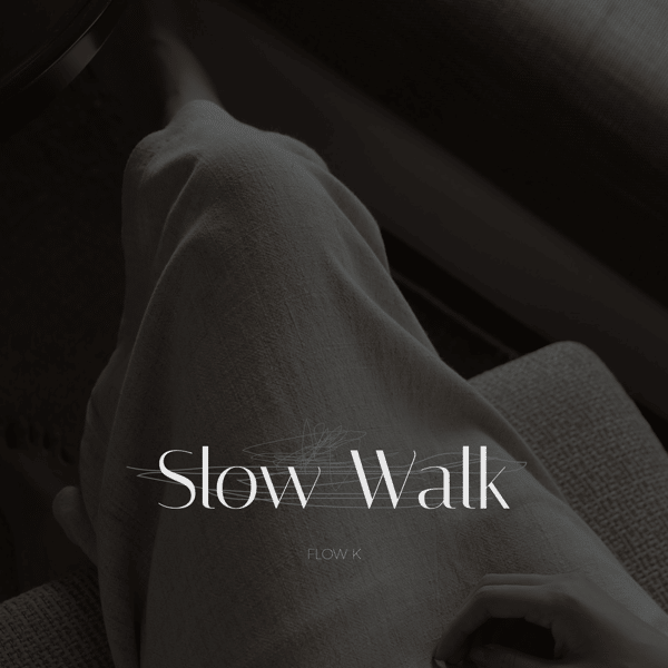 Slow Walk